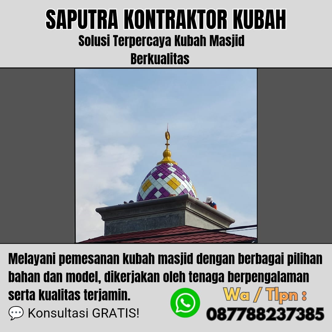 Pengrajin Kubah Masjid Terpercaya Samarinda [ W.A 087788237385 ]