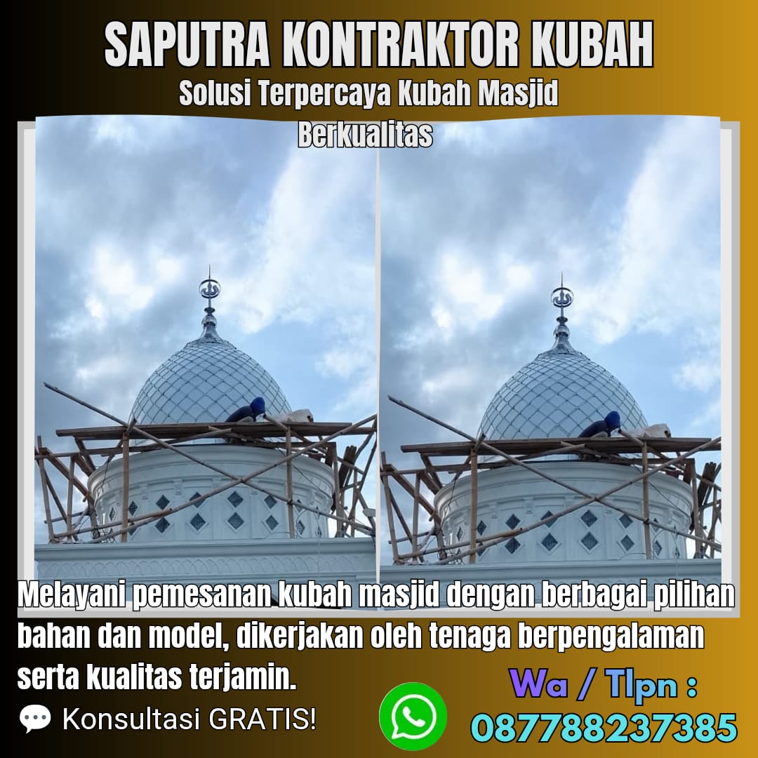 Kontraktor Kubah Masjid Terpercaya Jambi [ W.A 087788237385 ]