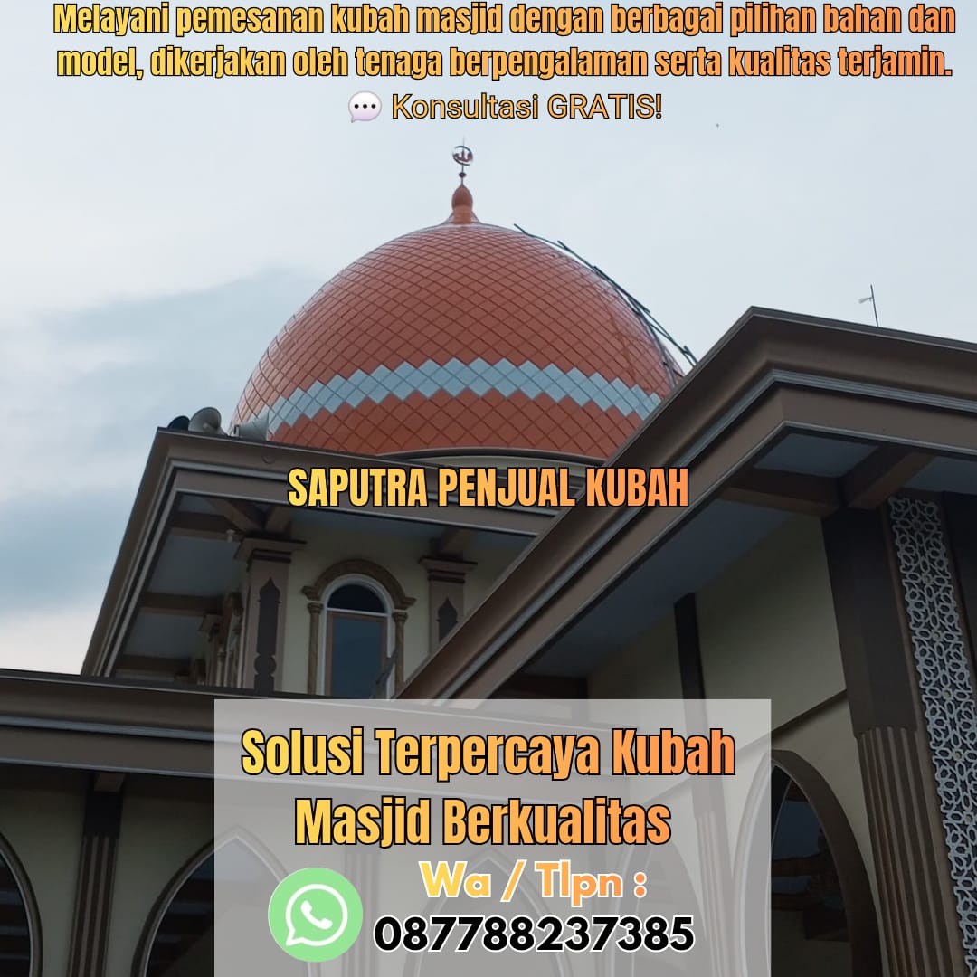 Produksi Kubah Masjid Karangasem { W.A / Tlpn 087788237385 }