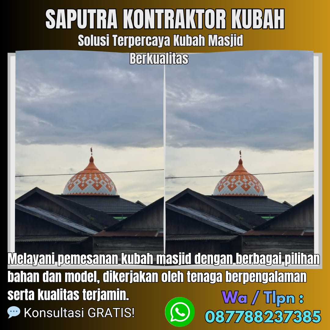 Spesialis Kubah Masjid Modern Klaten [ W.A 087788237385 ]