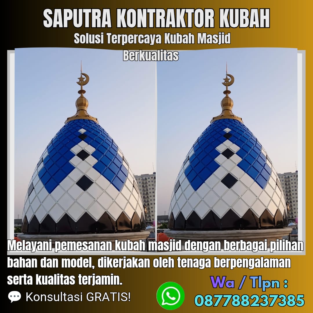 Kontraktor Kubah Masjid Terpercaya Kotabaru [ W.A 087788237385 ]