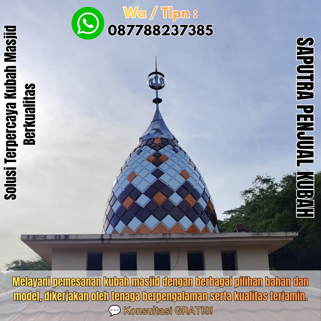 Spesialis Kubah Masjid Modern Jombang { W.A / Tlpn 087788237385 }