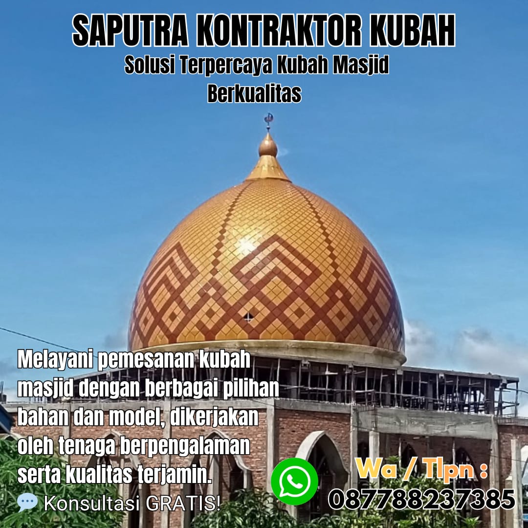 Kontraktor Kubah Masjid Terpercaya Kasongan [ W.A 087788237385 ]
