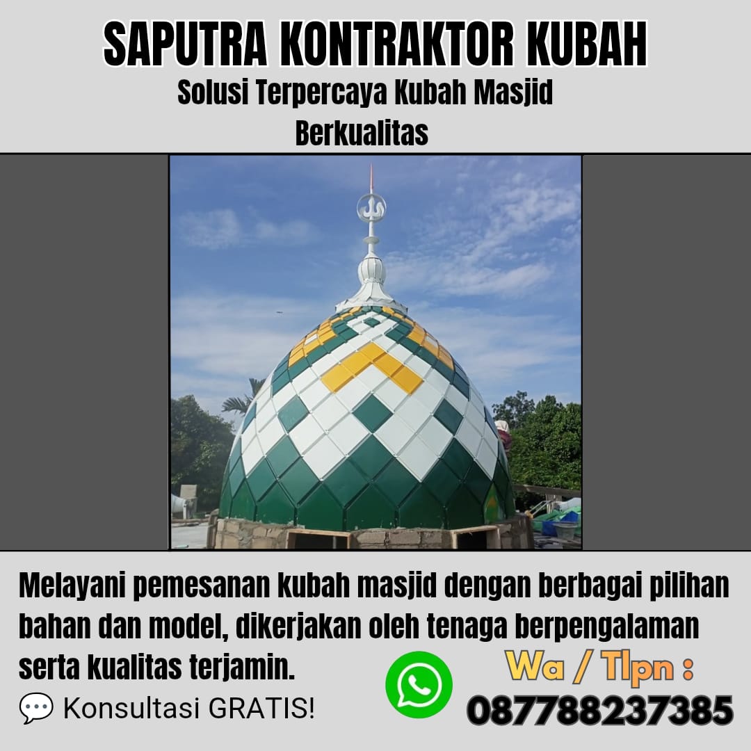 Kontraktor Kubah Masjid Terpercaya Sumedang [ W.A 087788237385 ]