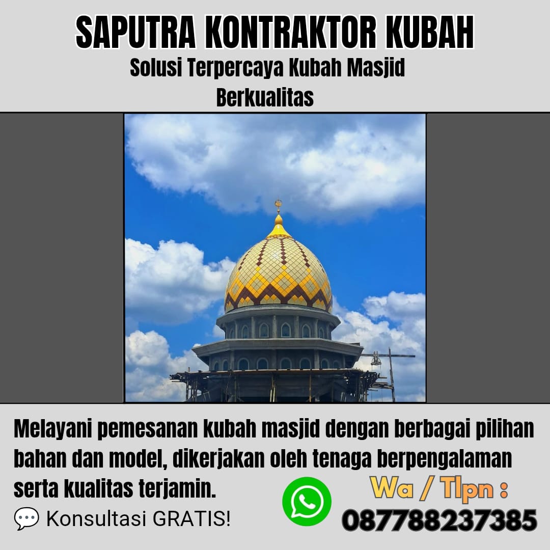 Pengrajin Kubah Masjid Terpercaya Ratahan[ W.A 087788237385 ]