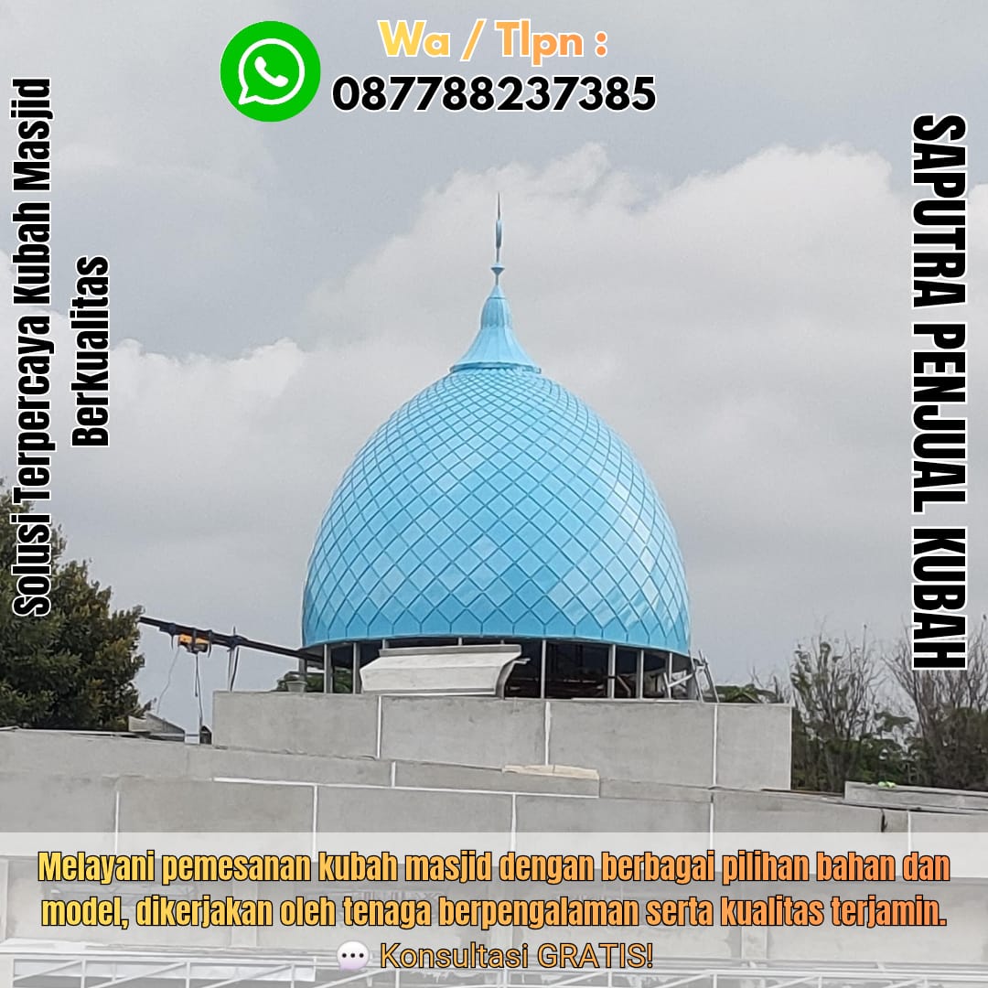 Produksi Kubah Masjid kaimana { W.A / Tlpn 087788237385 }