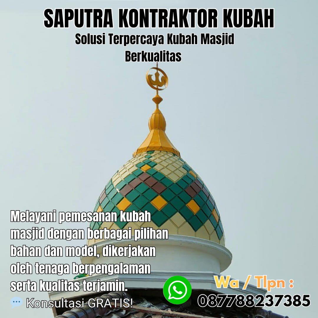 Kontraktor Kubah Masjid Terpercaya Timika [ W.A 087788237385 ]