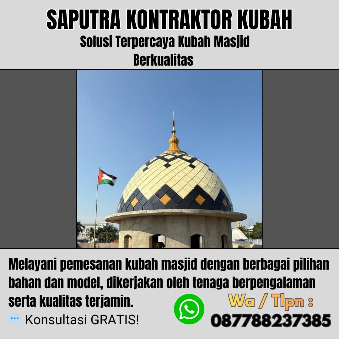 Pengrajin Kubah Masjid Terpercaya Tangerang [ W.A 087788237385 ]
