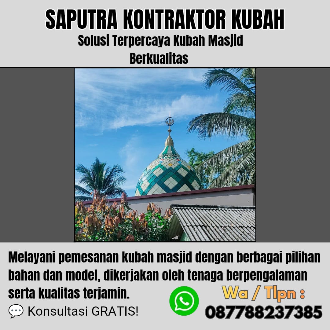 Kontraktor Kubah Masjid Terpercaya Metro [ W.A 087788237385 ]