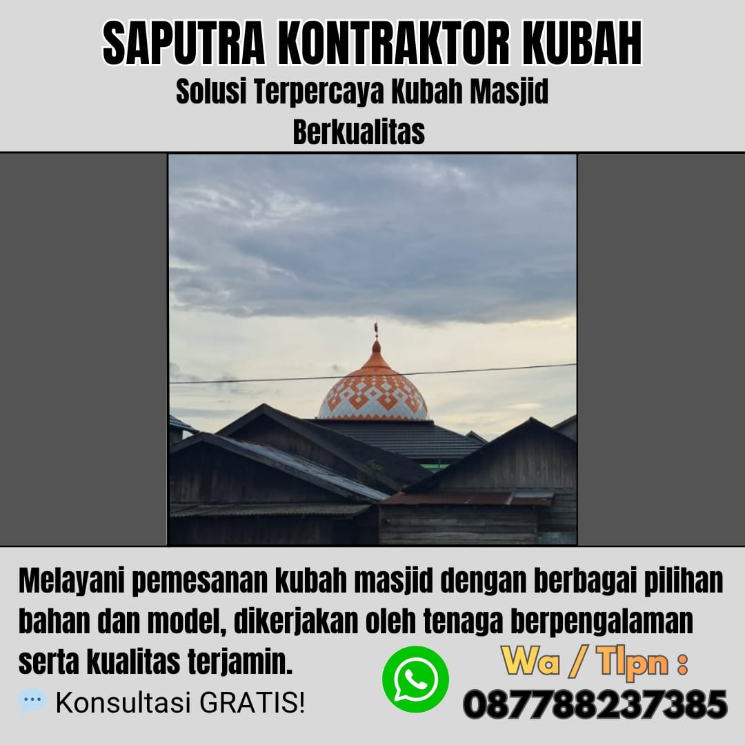 Pengrajin Kubah Masjid Terpercaya Kupang [ W.A 087788237385 ]