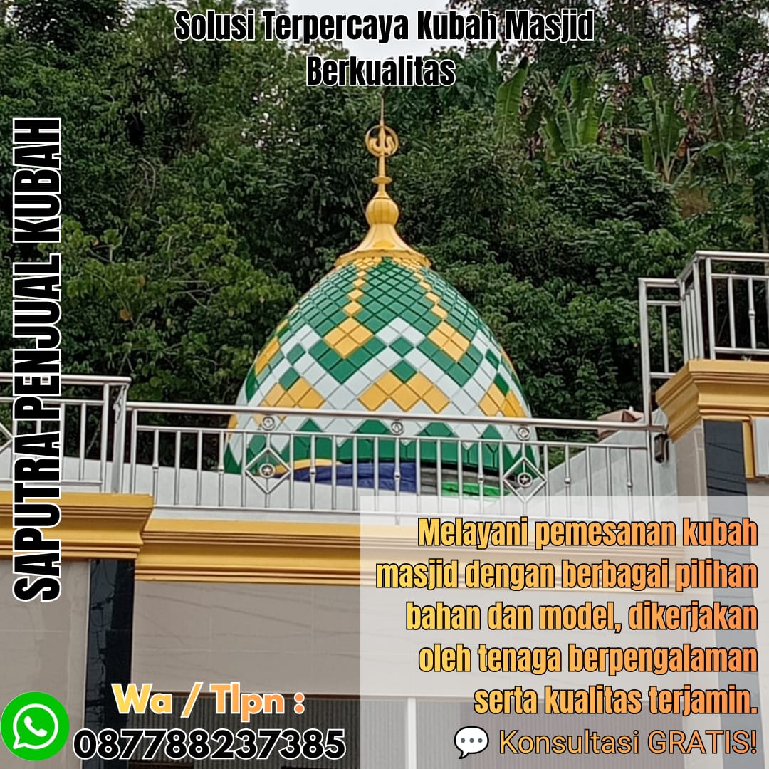 Spesialis Kubah Masjid Modern Bontang { W.A / Tlpn 087788237385 }