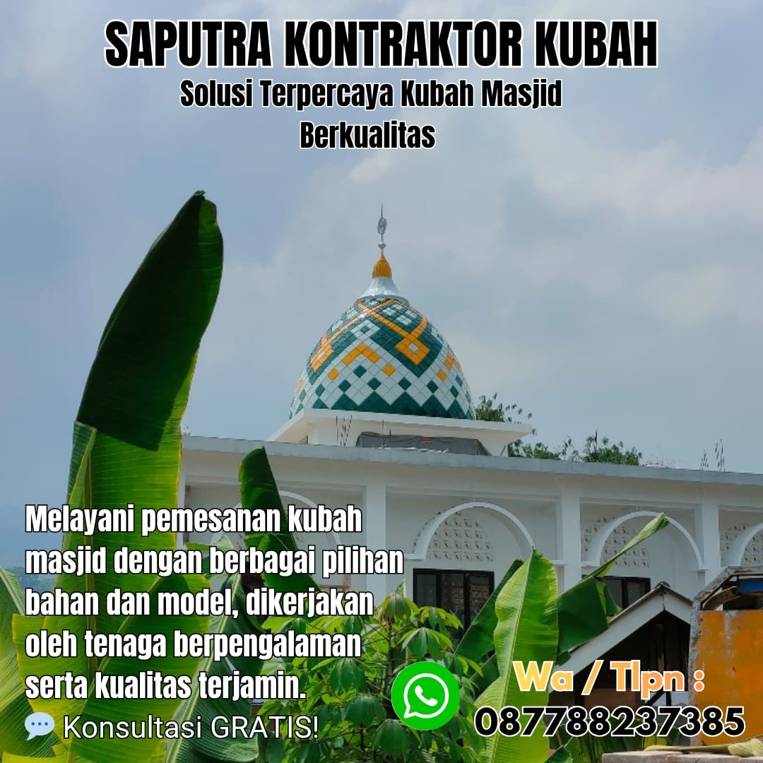 Kontraktor Kubah Masjid Terpercaya Cimahi [ W.A 087788237385 ]