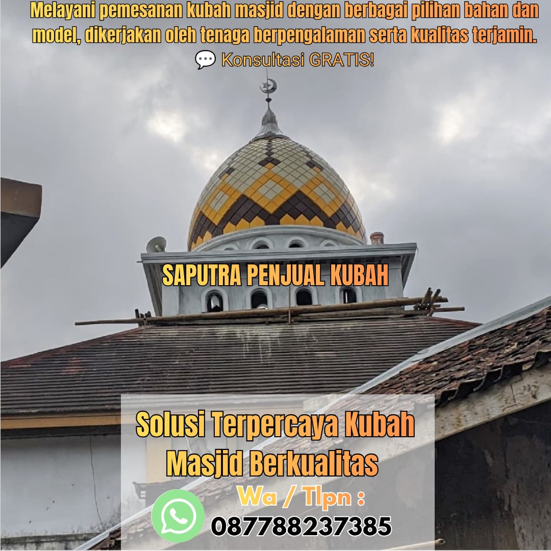 Produksi Kubah Masjid Ruteng { W.A / Tlpn 087788237385 }