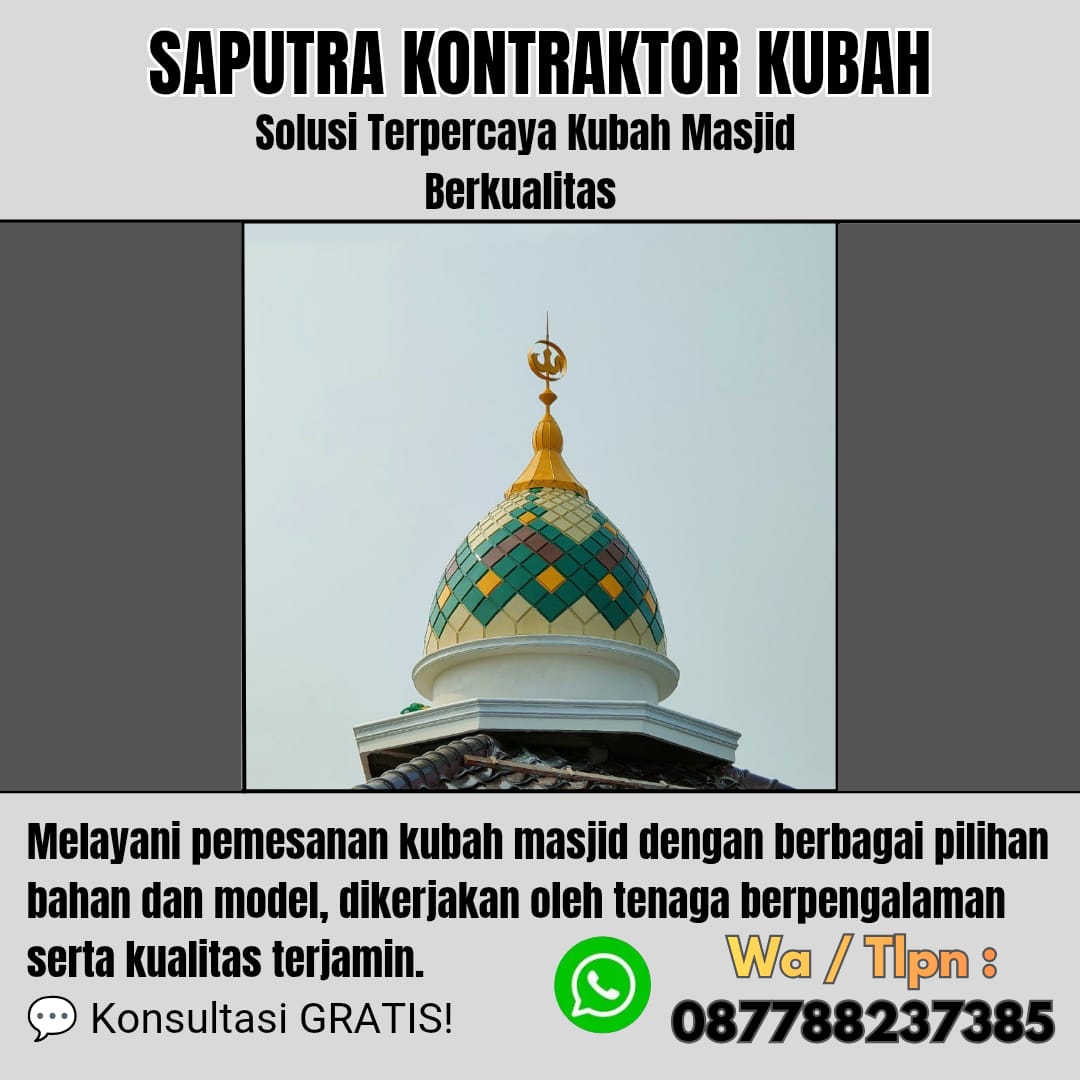 Pengrajin Kubah Masjid Terpercaya Mentok [ W.A 087788237385 ]