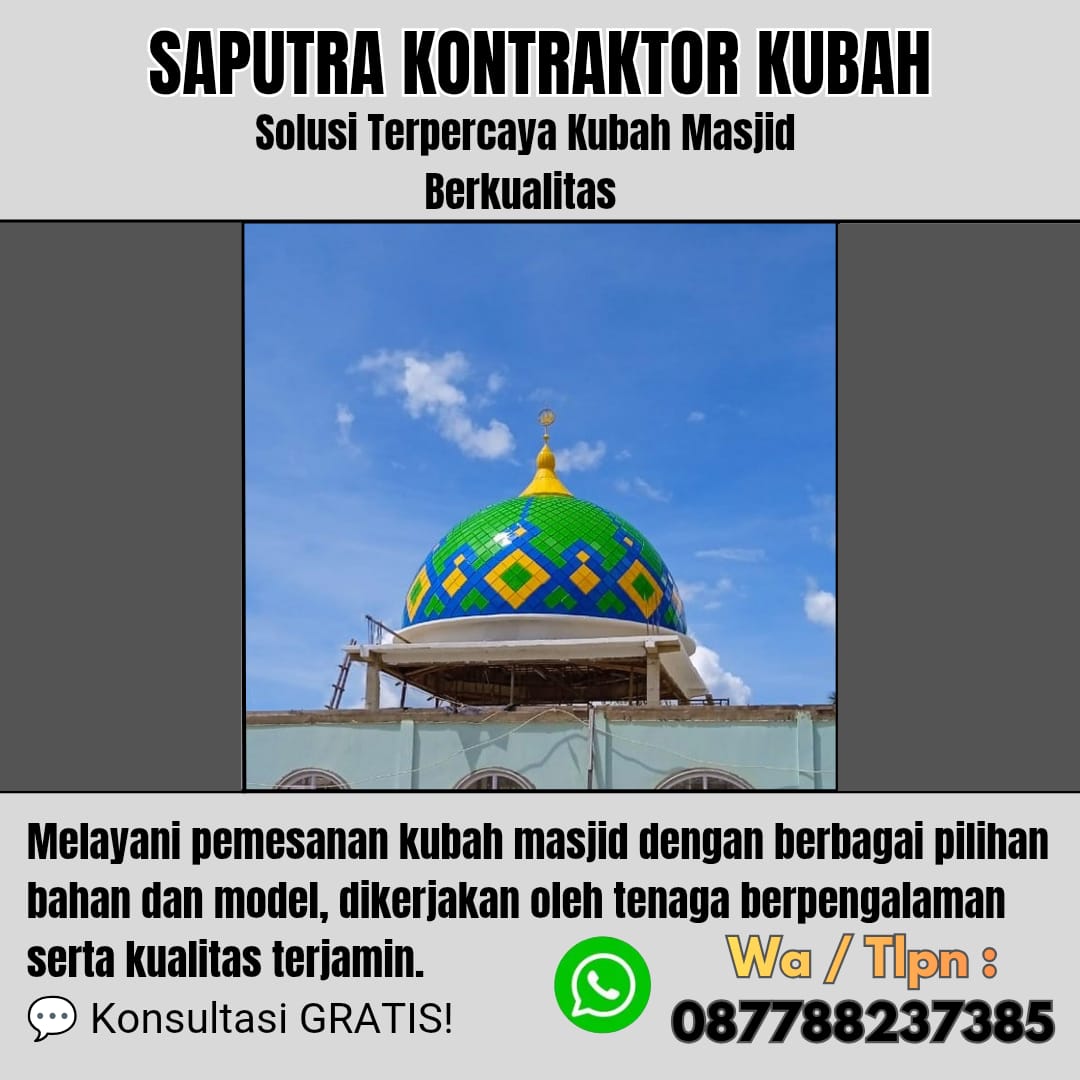 Kontraktor Kubah Masjid Terpercaya Pekanbaru [ W.A 087788237385 ]