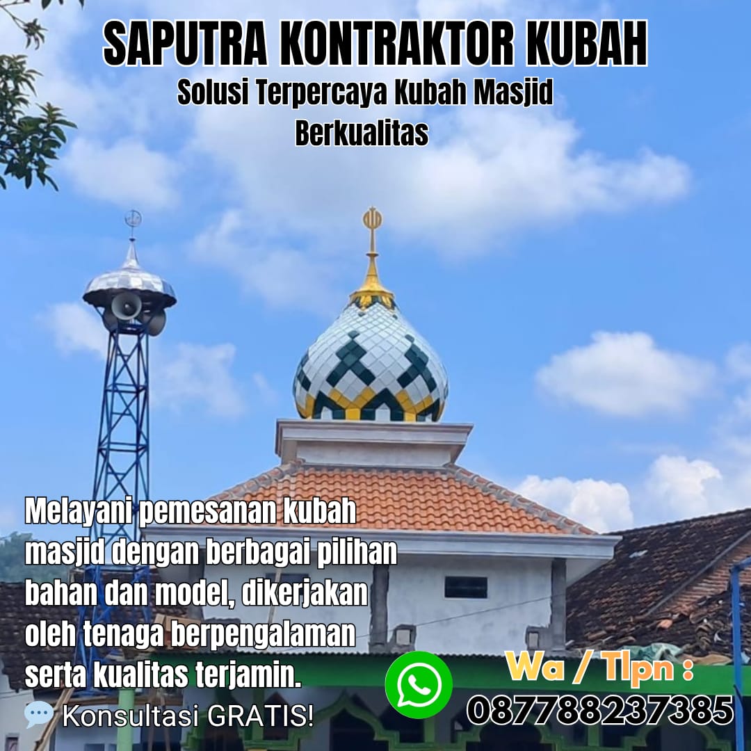Pengrajin Kubah Masjid Terpercaya Karang Tinggi [ W.A 087788237385 ]