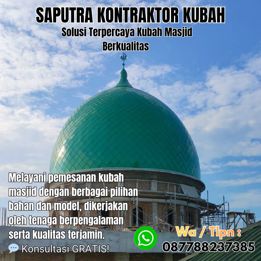 Kontraktor Kubah Masjid Terpercaya Watampone [ W.A 087788237385 ]