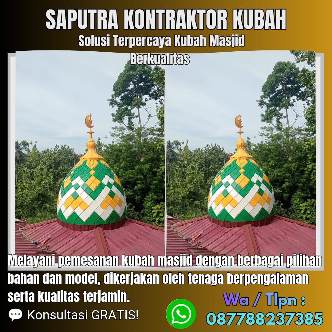 Kontraktor Kubah Masjid Terpercaya Bengkalis [ W.A 087788237385 ]