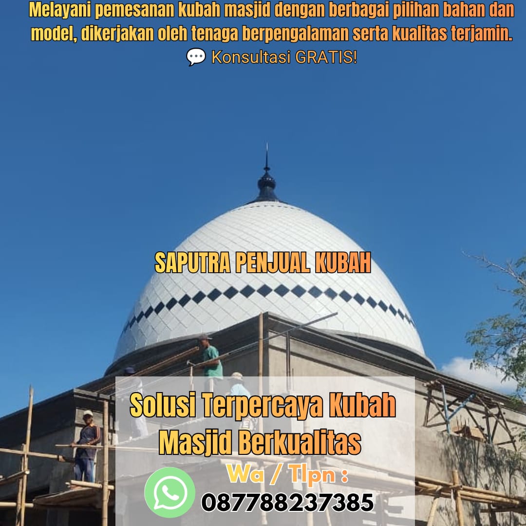 Produksi Kubah Masjid Indramayu { W.A / Tlpn 087788237385 }