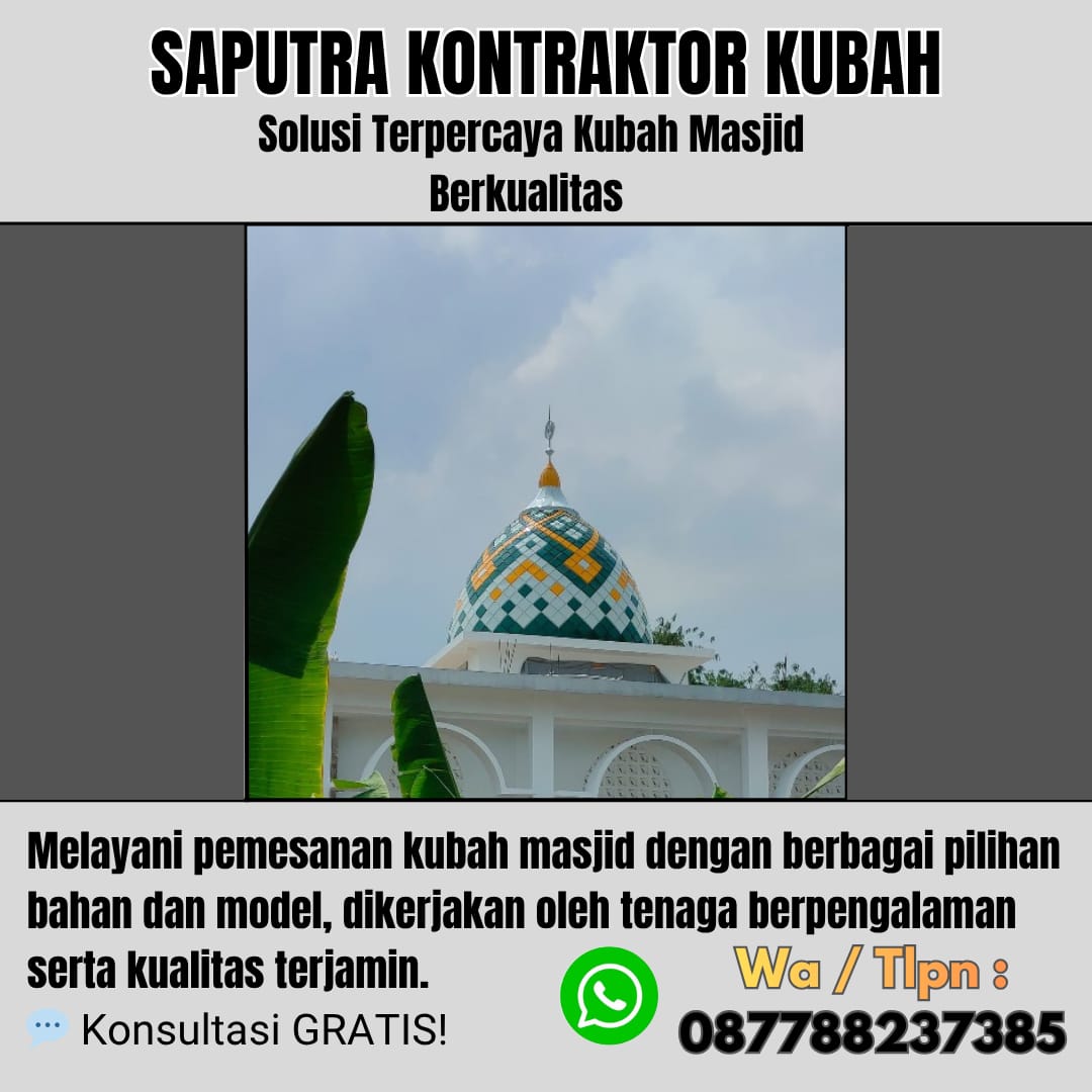 Pengrajin Kubah Masjid Terpercaya Tanjung[ W.A 087788237385 ]