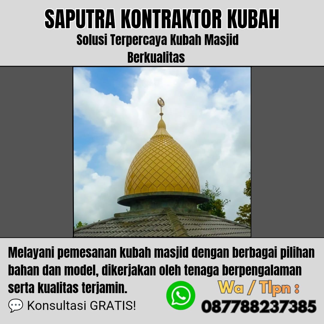 Kontraktor Kubah Masjid Terpercaya Banyuasin [ W.A 087788237385 ]