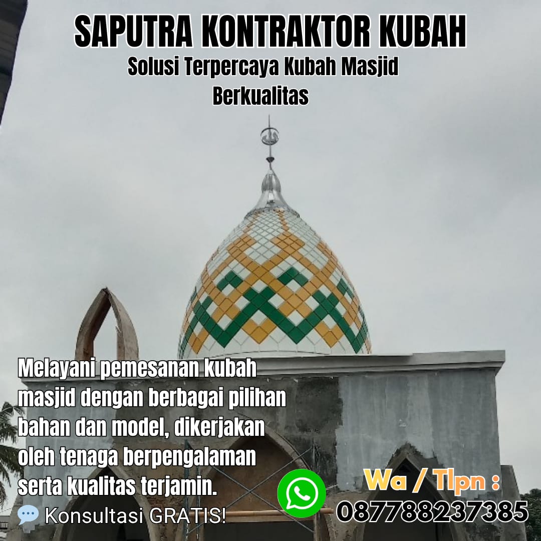 Kontraktor Kubah Masjid Terpercaya Banten [ W.A 087788237385 ]