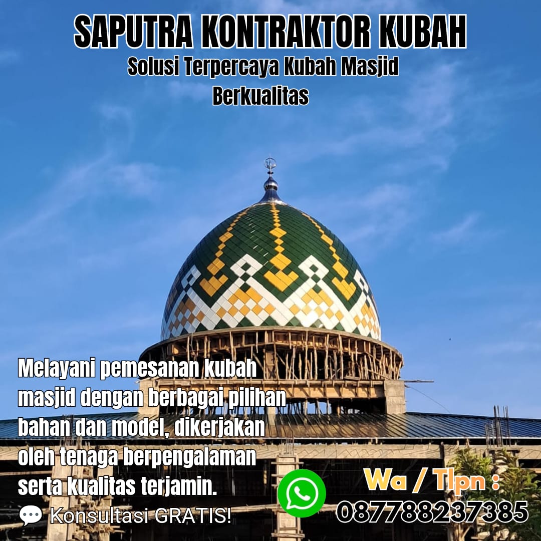 Pengrajin Kubah Masjid Terpercaya Lhoksemuawe [ W.A 087788237385 ]
