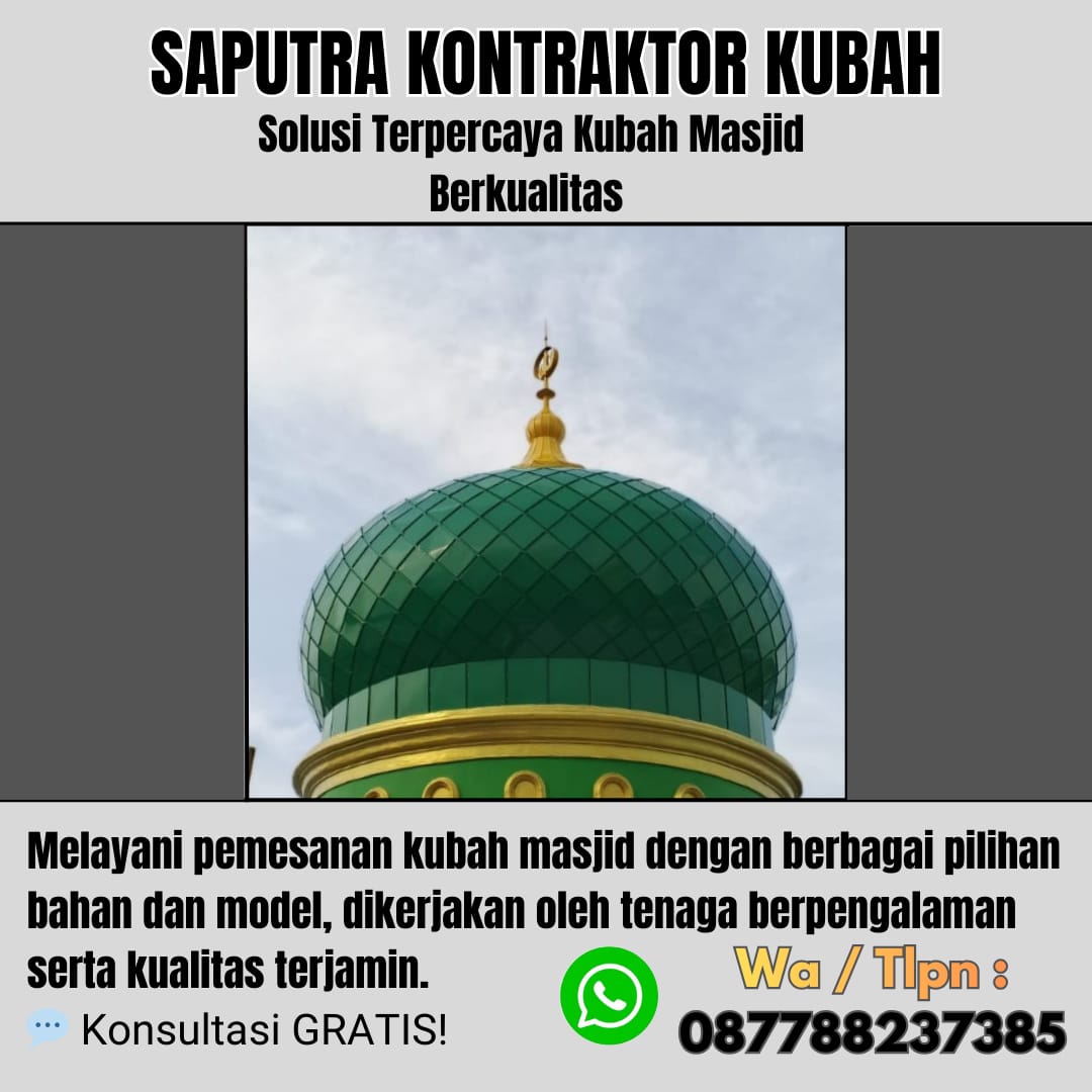 Pengrajin Kubah Masjid Terpercaya Cakung [ W.A 087788237385 ]