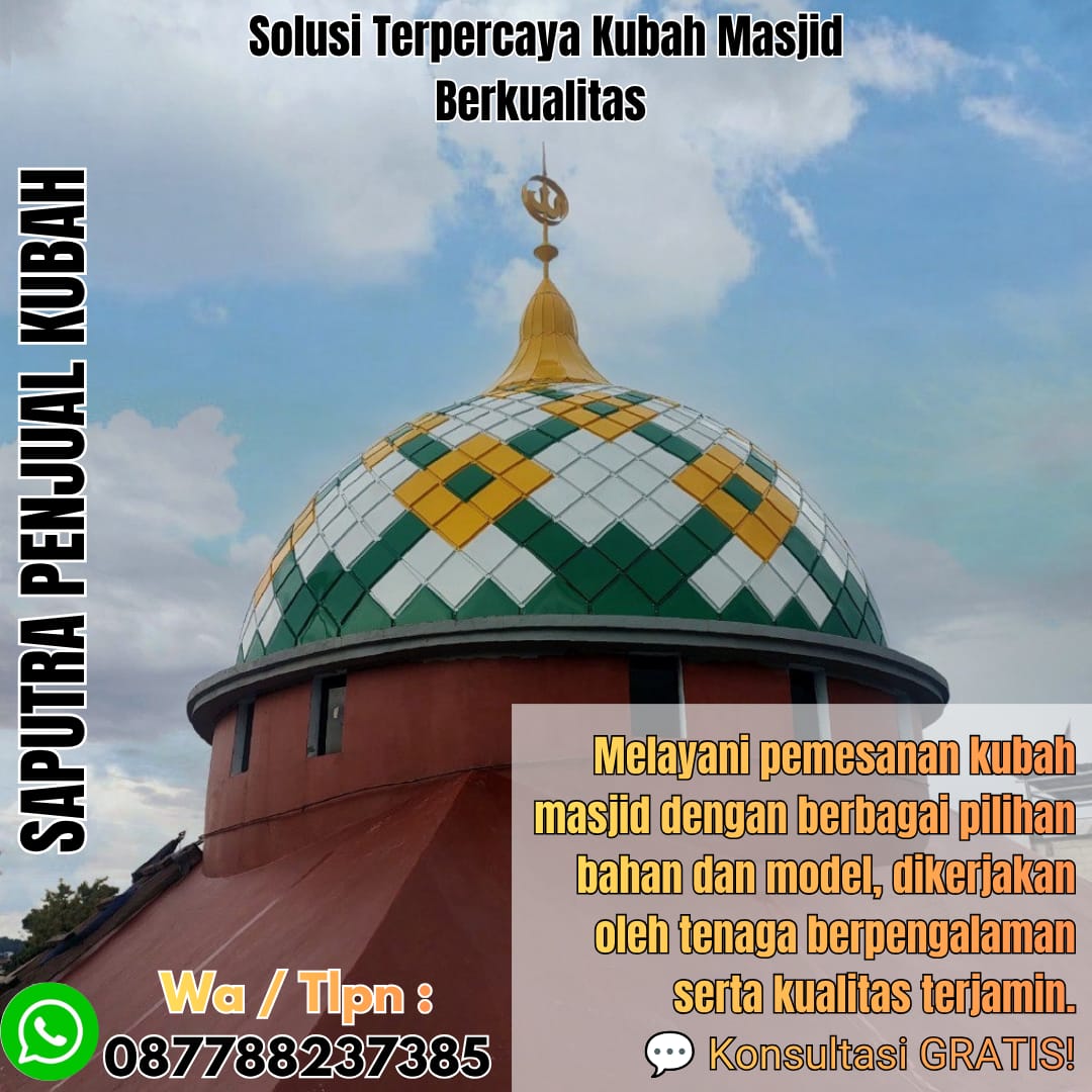 Spesialis Kubah Masjid Modern Tidore { W.A / Tlpn 087788237385 }