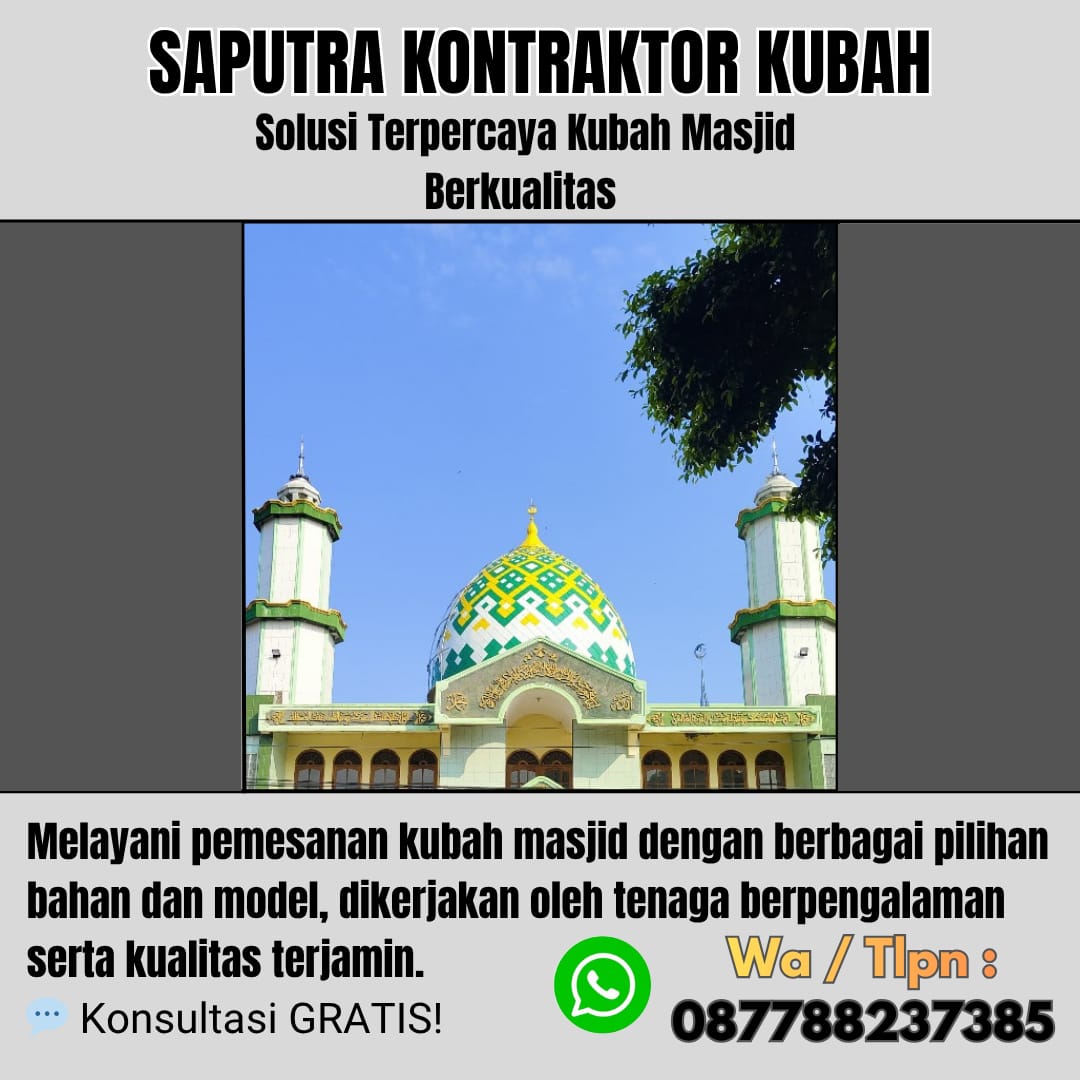 Kontraktor Kubah Masjid Terpercaya Mojokerto [ W.A 087788237385 ]