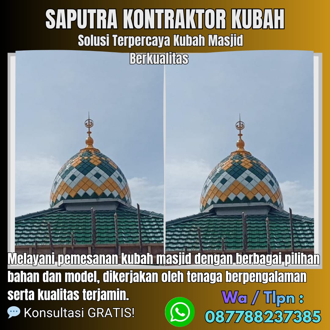 Pengrajin Kubah Masjid Terpercaya Bintan [ W.A 087788237385 ]