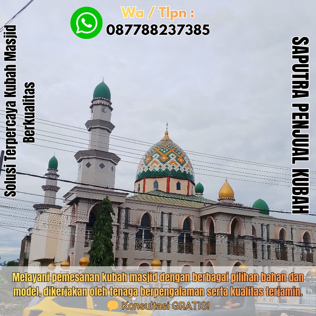 Produksi Kubah Masjid Manado { W.A / Tlpn 087788237385 }