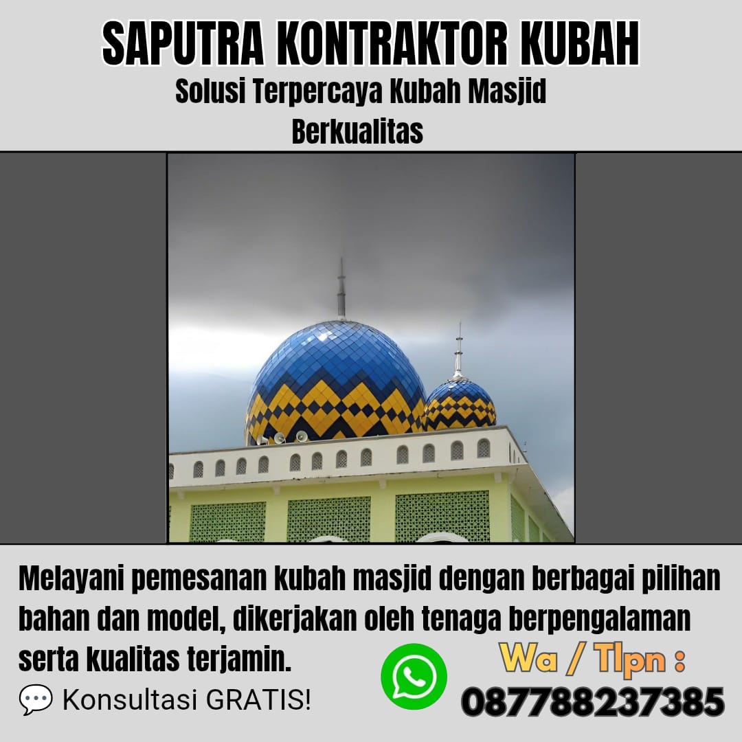 Kontraktor Kubah Masjid Terpercaya Tembilahan [ W.A 087788237385 ]