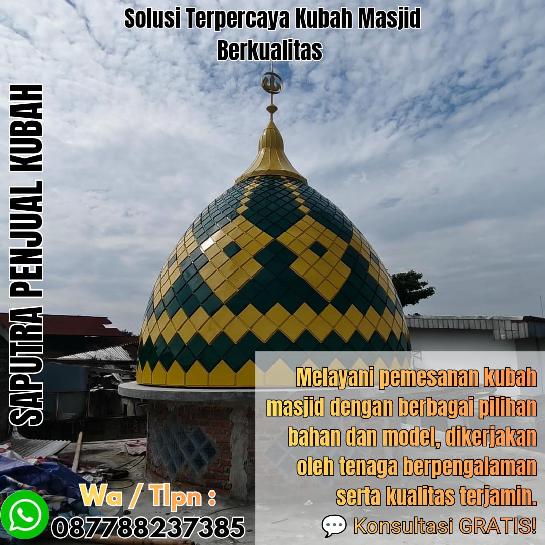 Spesialis Kubah Masjid Modern Pariaman { W.A / Tlpn 087788237385 }