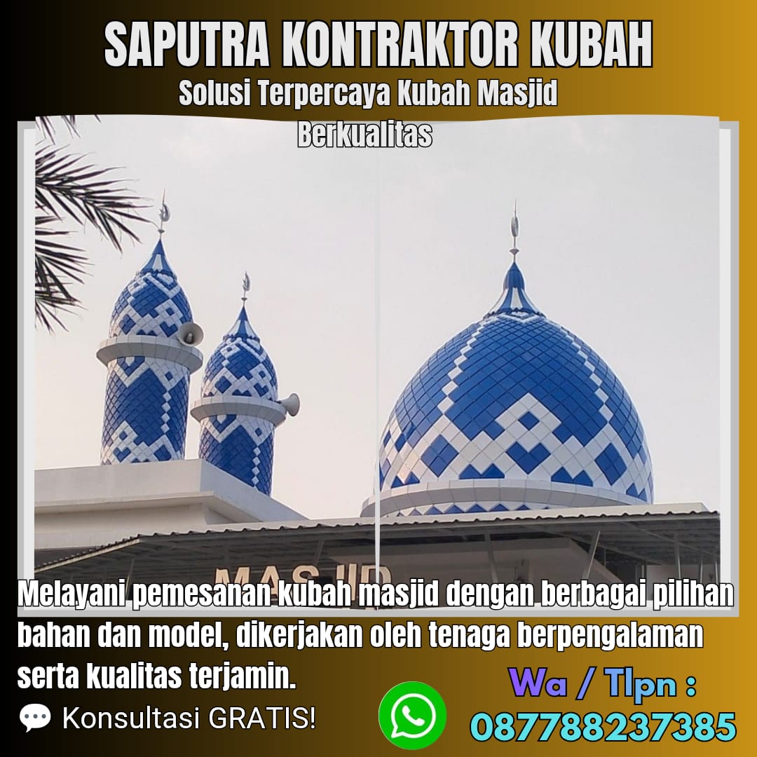Spesialis Kubah Masjid Modern Banyuwangi [ W.A 087788237385 ]