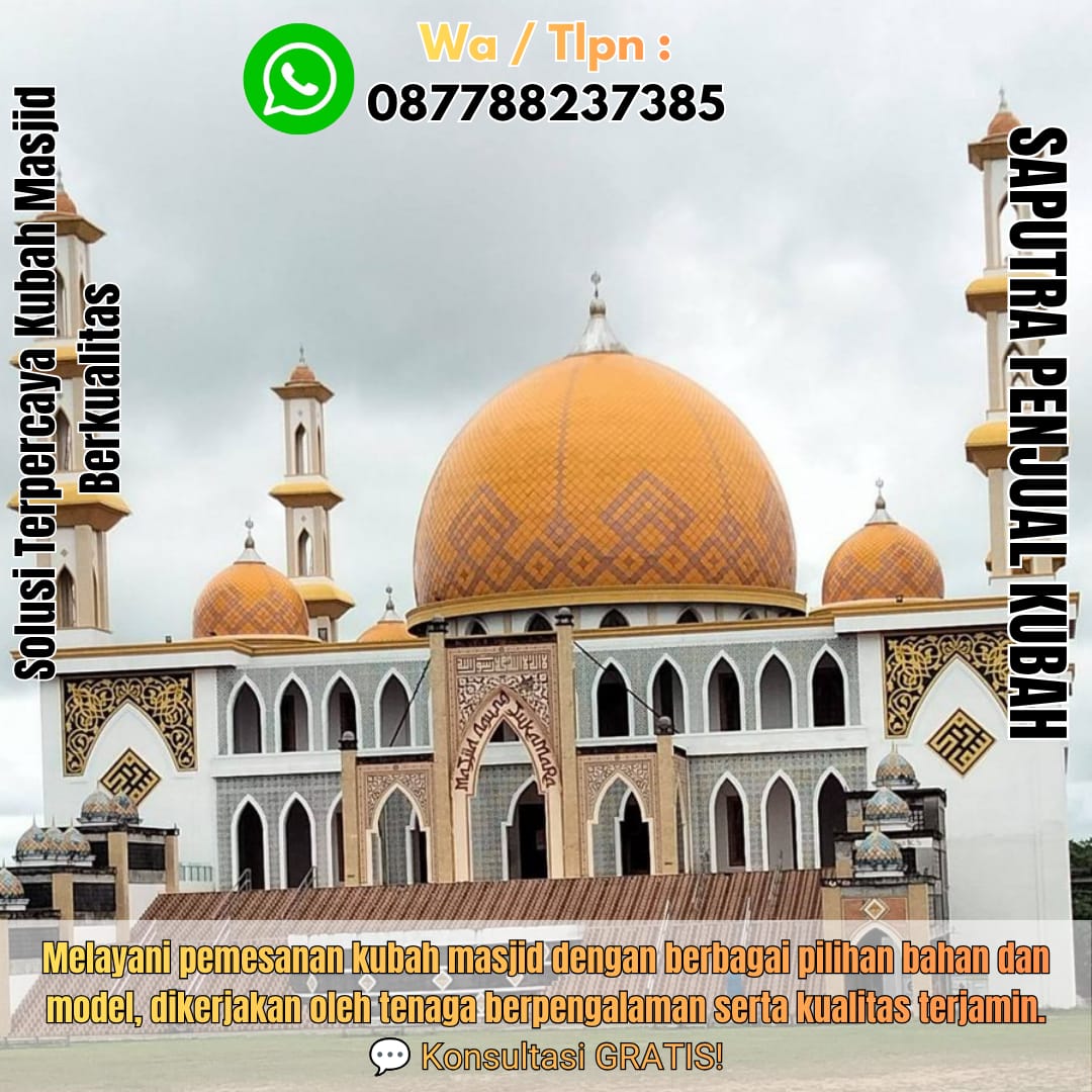 Spesialis Kubah Masjid Modern Serang { W.A / Tlpn 087788237385 }