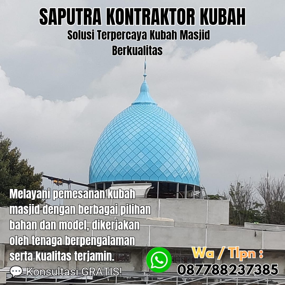 Pengrajin Kubah Masjid Terpercaya Depok [ W.A 087788237385 ]