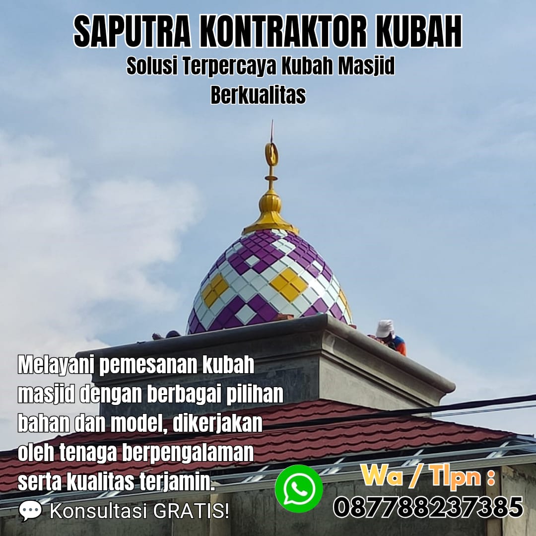 Kontraktor Kubah Masjid Terpercaya Kutacane [ W.A 087788237385 ]