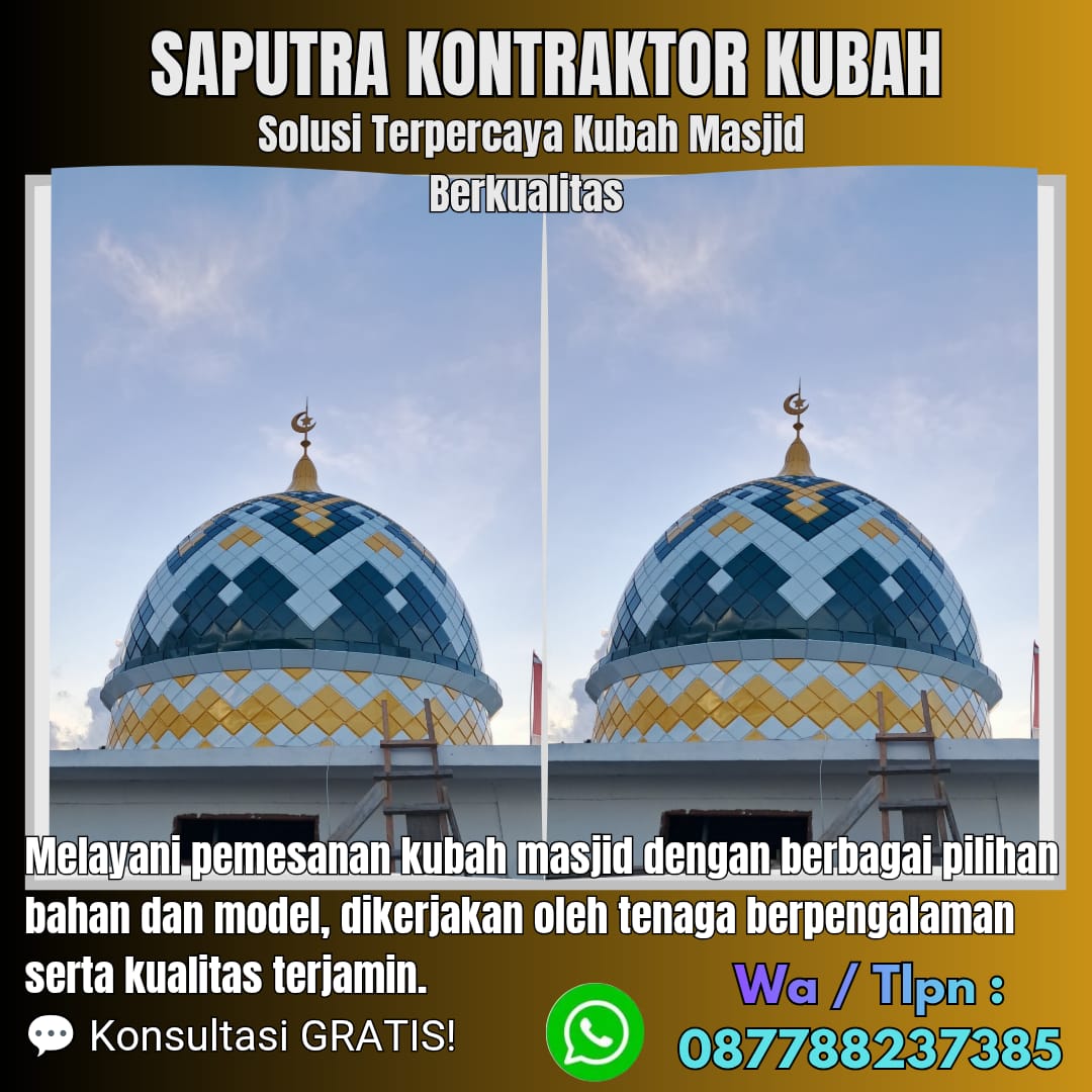 Pengrajin Kubah Masjid Terpercaya Pagaralam [ W.A 087788237385 ]