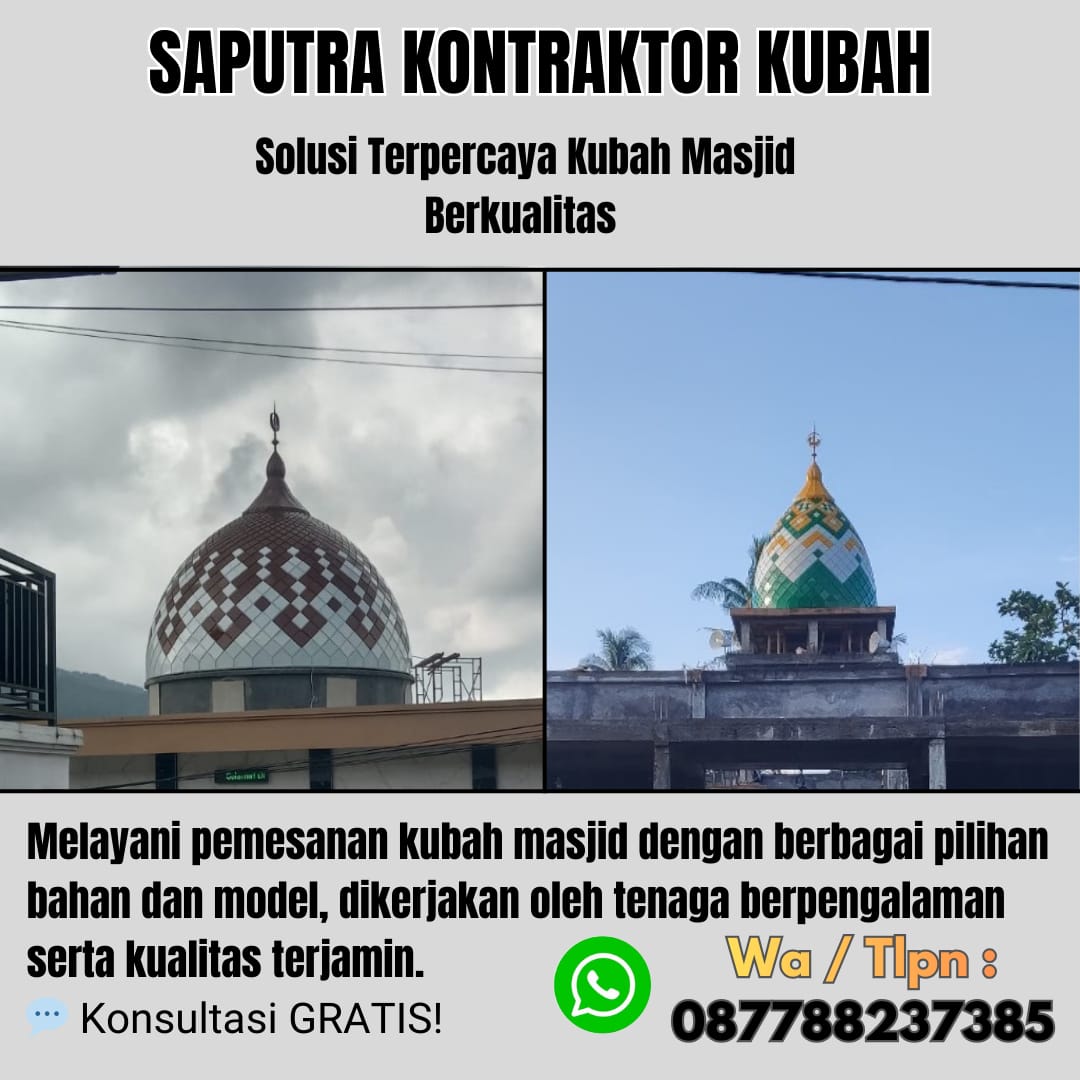 Kontraktor Kubah Masjid Terpercaya Teminabuan [ W.A 087788237385 ]