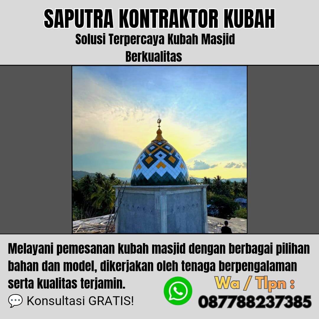 Pengrajin Kubah Masjid Terpercaya Sukabumi [ W.A 087788237385 ]