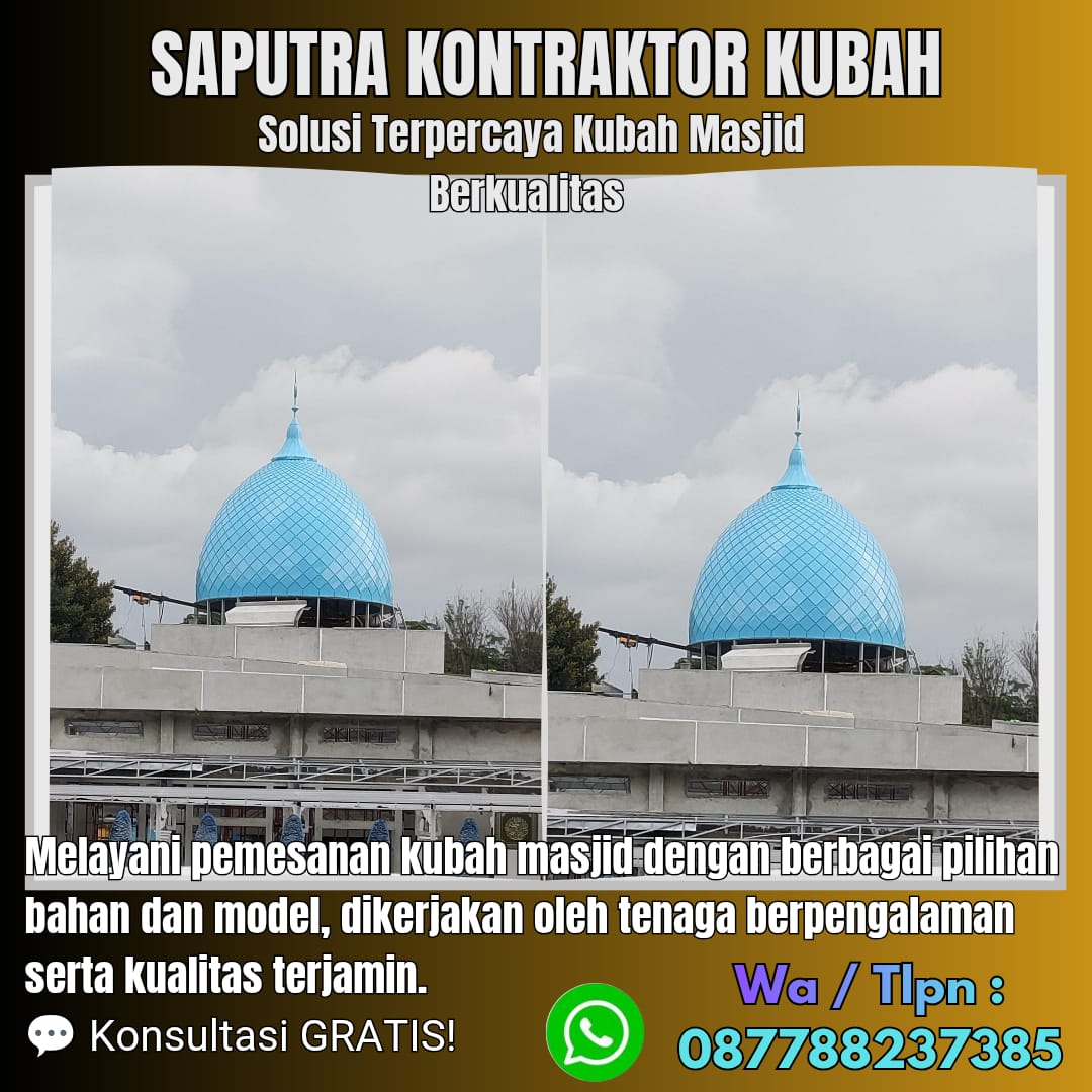 Spesialis Kubah Masjid Modern Semarang [ W.A 087788237385 ]