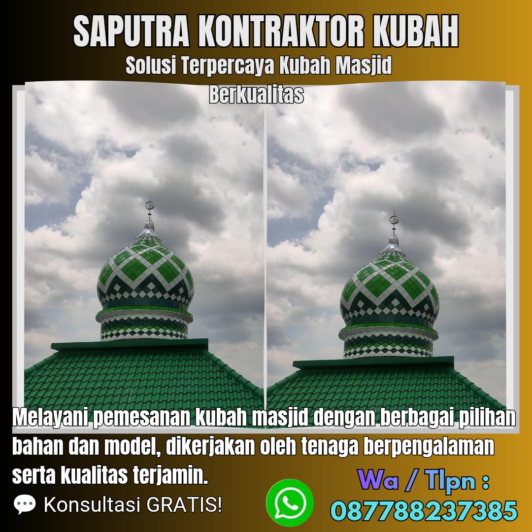 Jasa Pembuatan Kubah Masjid Terpercaya Sragen [ W.A 087788237385 ]