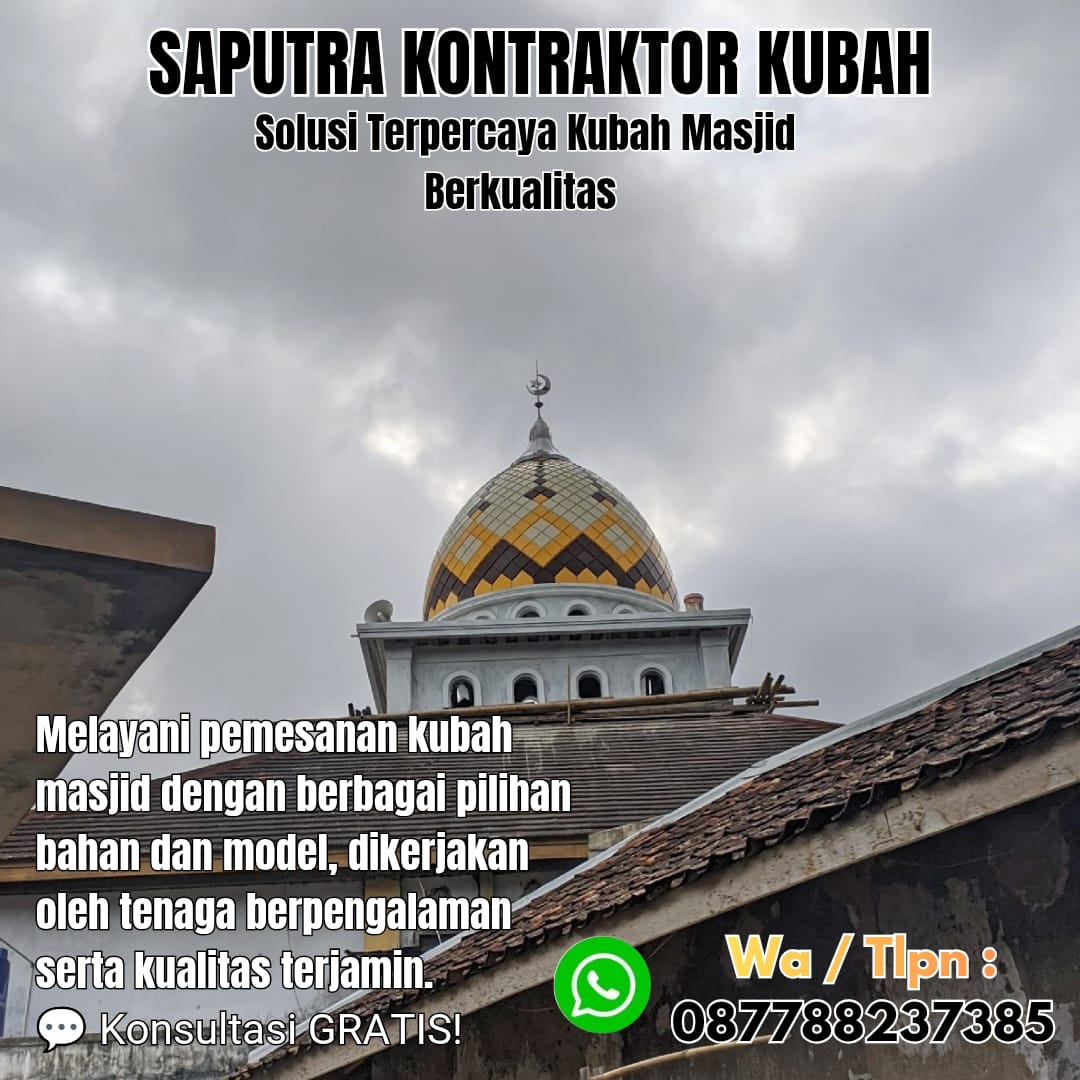 Pengrajin Kubah Masjid Terpercaya Kebayoran Baru [ W.A 087788237385 ]