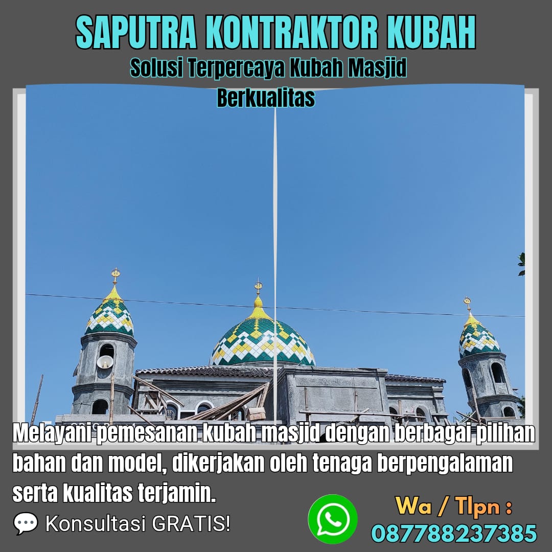 Pengrajin Kubah Masjid Terpercaya Sumbawa [ W.A 087788237385 ]