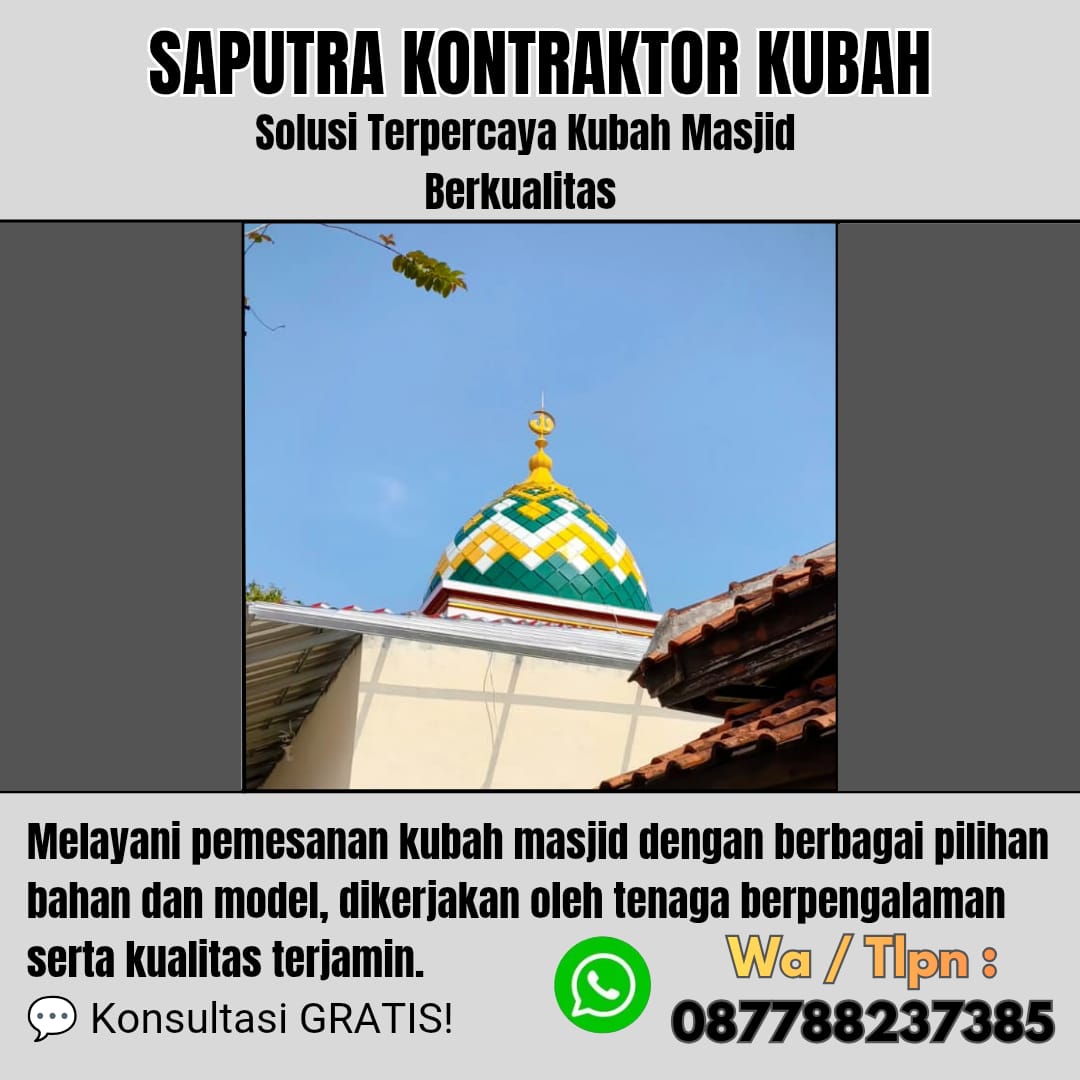 Kontraktor Kubah Masjid Terpercaya Depok [ W.A 087788237385 ]