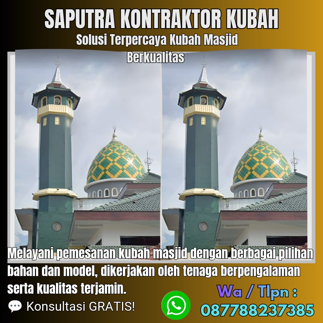 Pengrajin Kubah Masjid Terpercaya Langsa [ W.A 087788237385 ]
