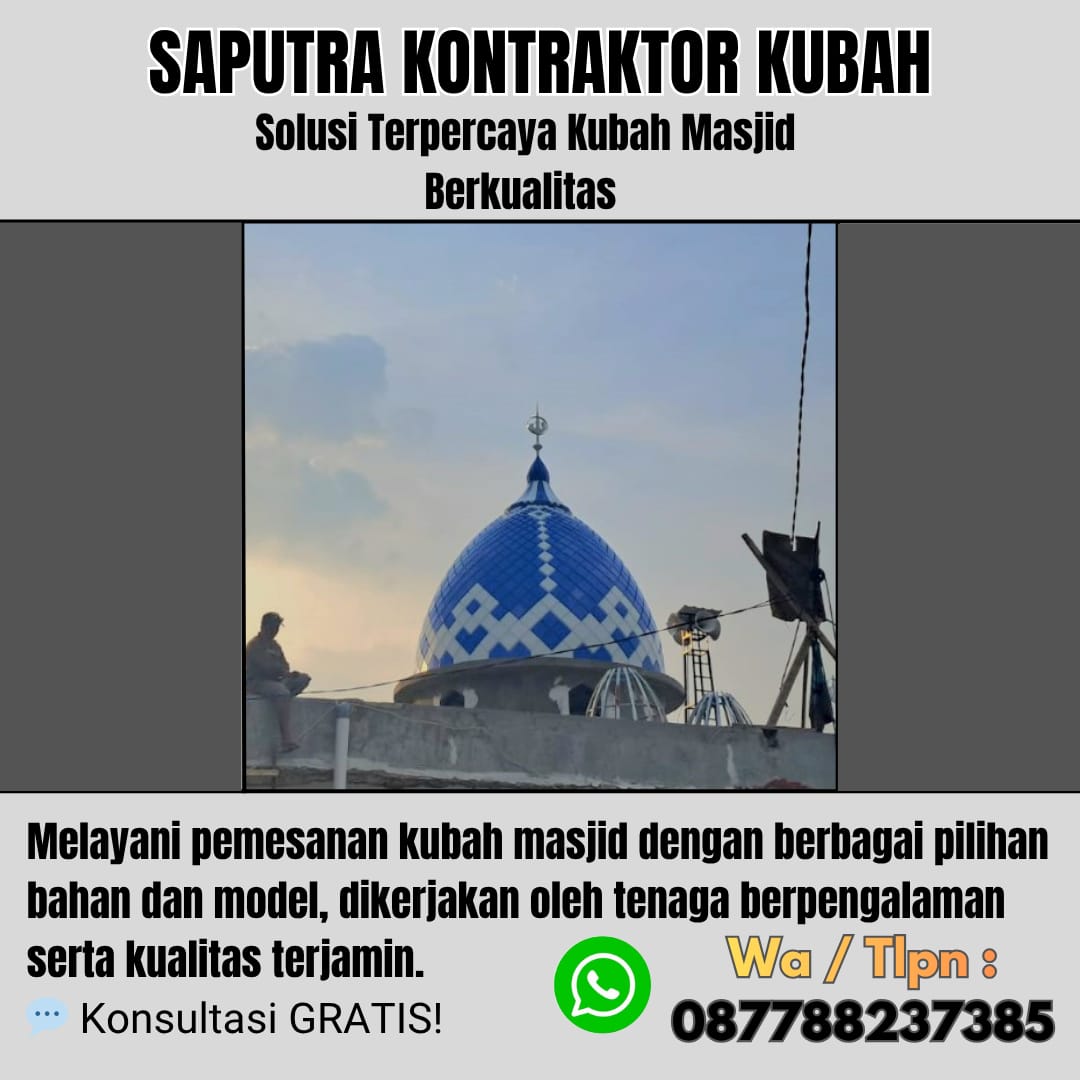 Kontraktor Kubah Masjid Terpercaya Sumbawa [ W.A 087788237385 ]