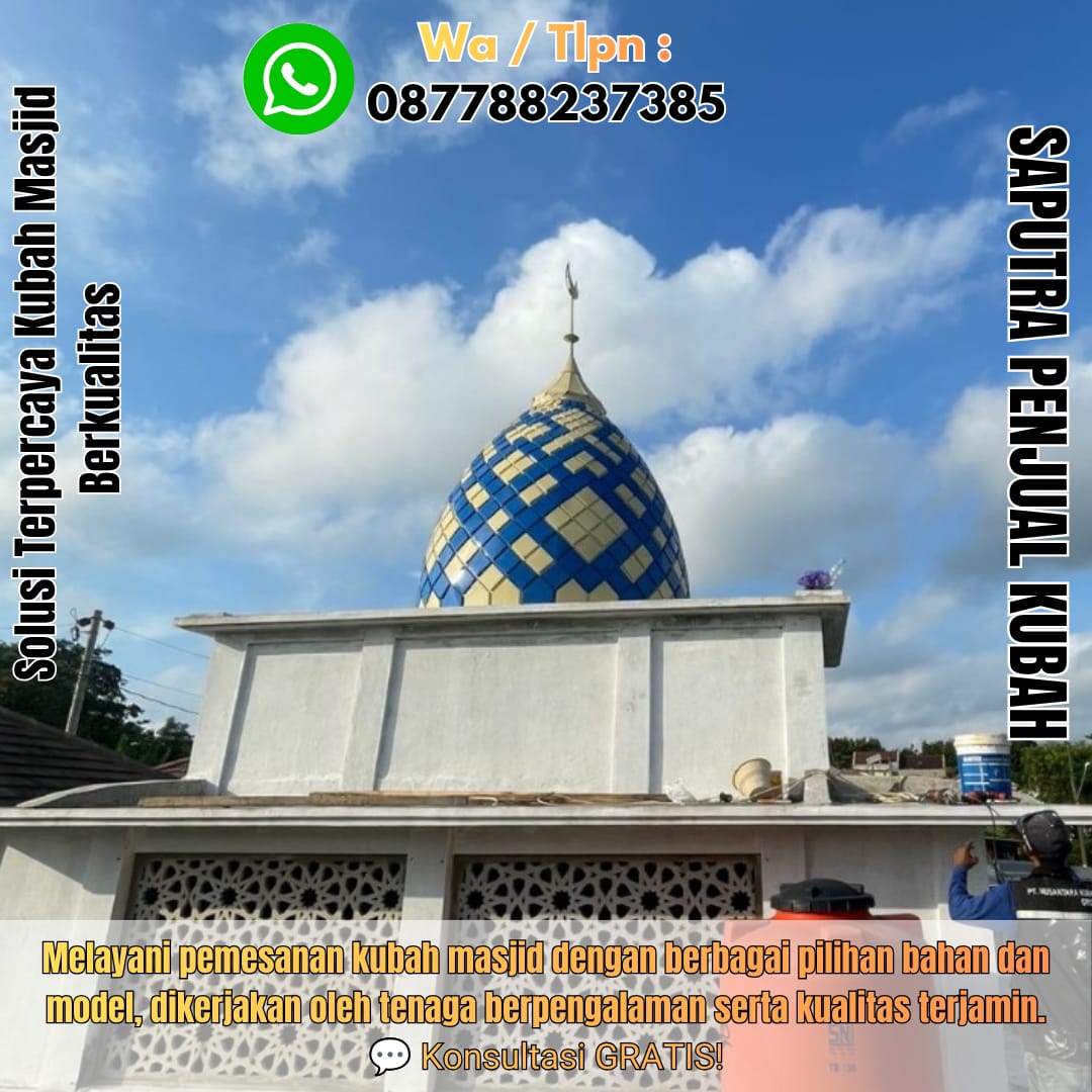 Produksi Kubah Masjid Labuha { W.A / Tlpn 087788237385 }
