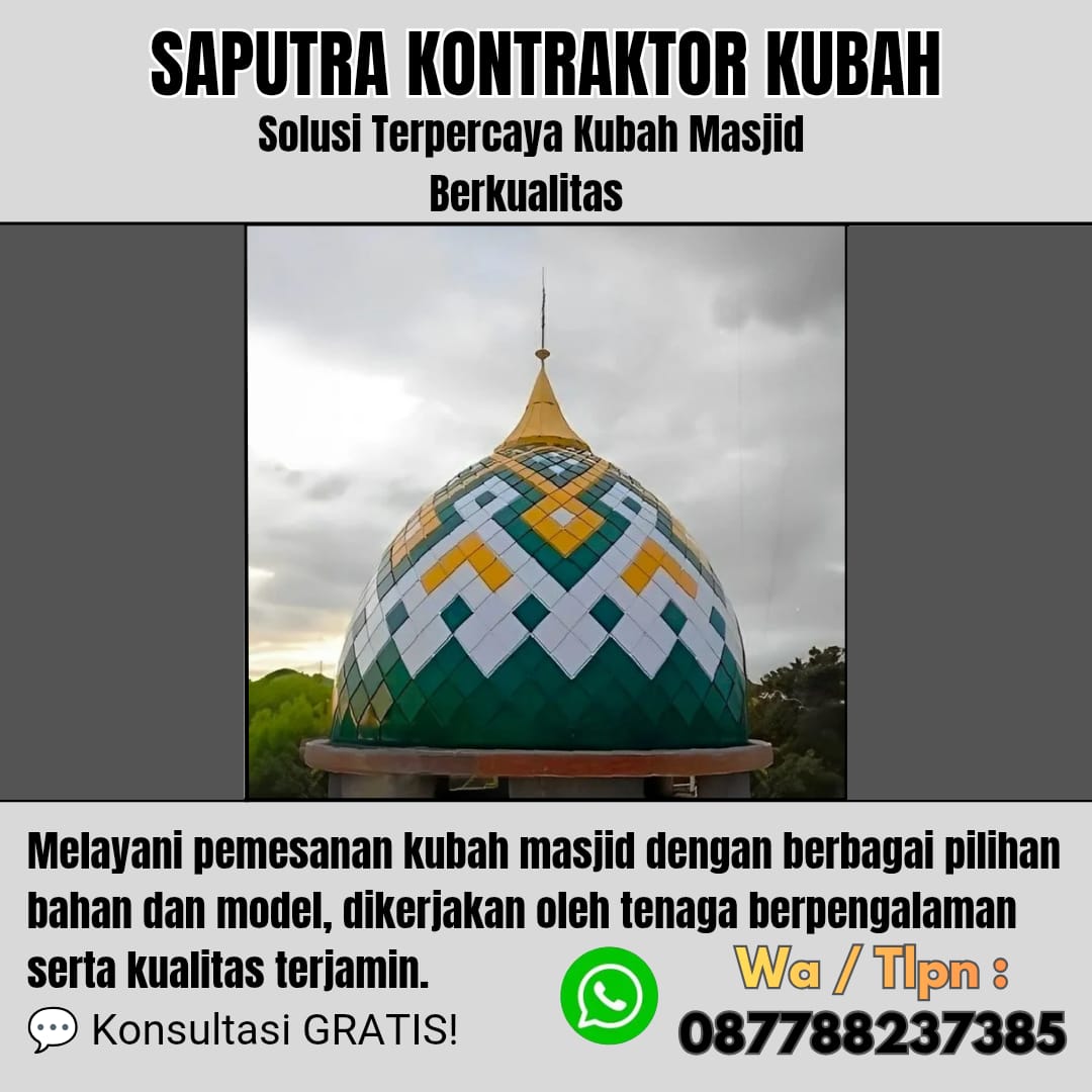 Pengrajin Kubah Masjid Terpercaya Manggar [ W.A 087788237385 ]